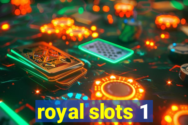 royal slots 1